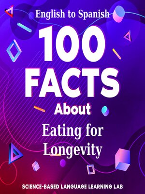 cover image of 100 Facts About Eating for Longevity